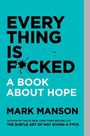 Mark Manson: Everything Is F*cked, Buch