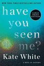Kate White: Have You Seen Me? LP, Buch