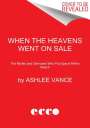 Ashlee Vance: When the Heavens Went on Sale, Buch