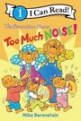 Mike Berenstain: The Berenstain Bears: Too Much Noise!, Buch