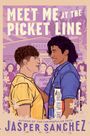 „MEET ME AT THE PICKET LINE“ steht oben, „JASPER SANCHEZ“ unten. Zwei Personen lächeln sich an, im Hintergrund Protestschilder.