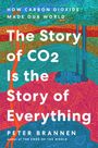 Peter Brannen: The Story of CO2 Is the Story of Everything, Buch