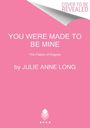 Julie Anne Long: You Were Made to Be Mine, Buch