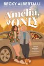 "Amelia, if Only" von Becky Albertalli, darunter stehen zwei Personen an einem Auto; im Hintergrund Bäume.