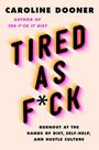 Caroline Dooner: Tired as F*ck, Buch