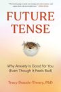 Tracy Dennis-Tiwary: Future Tense, Buch