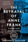 Rosemary Sullivan: Betrayal of Anne Frank LP, The, Buch