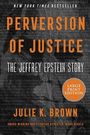 Julie K. Brown: Perversion of Justice: The Jeffrey Epstein Story, Buch