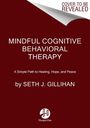 Seth J Gillihan: Mindful Cognitive Behavioral Therapy, Buch