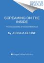 Jessica Grose: Screaming on the Inside: The Unsustainability of American Motherhood, Buch