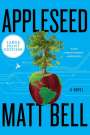 Matt Bell: Appleseed LP, Buch