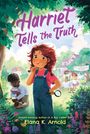 Elana K Arnold: Harriet Tells the Truth, Buch