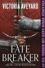Victoria Aveyard: Fate Breaker, Buch