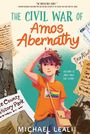 Michael Leali: Civil War of Amos Abernathy, The, Buch