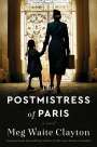 Meg Waite Clayton: The Postmistress of Paris, Buch