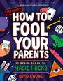 David Kwong: How to Fool Your Parents, Buch