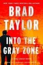 Brad Taylor: Into the Gray Zone, Buch