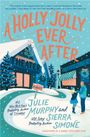 Julie Murphy: A Holly Jolly Ever After, Buch