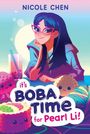 Nicole Chen: It's Boba Time for Pearl Li!, Buch