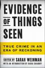 Sarah Weinman: Evidence of Things Seen, Buch