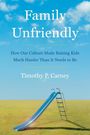 Timothy P Carney: Family Unfriendly, Buch