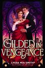 Lyssa Mia Smith: Gilded in Vengeance, Buch