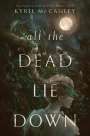 Kyrie McCauley: All the Dead Lie Down, Buch