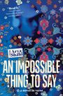 Text: "Read it." —Daniel Nayeri, "AN IMPOSSIBLE THING TO SAY", Arya Shahi, a novel in verse. Design: Bunte Blumen auf blauem Hintergrund.