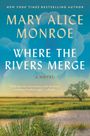 Mary Alice Monroe: Where the Rivers Merge, Buch