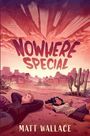 Matt Wallace: Nowhere Special, Buch