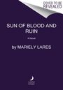 Mariely Lares: Sun of Blood and Ruin, Buch