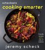 Jeremy Scheck: ScheckEats-Cooking Smarter, Buch