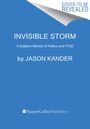 Jason Kander: Invisible Storm: A Soldier's Memoir of Politics and Ptsd, Buch
