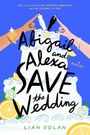 Lian Dolan: Abigail and Alexa Save the Wedding, Buch