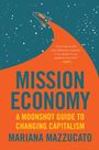 Mariana Mazzucato: Mission Economy, Buch
