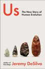 "Us: The Story of Human Evolution" oben; "Author of First Steps" und "Jeremy DeSilva" unten. Steingeräte in Reihe.