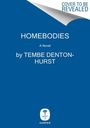 Tembe Denton-Hurst: Homebodies, Buch