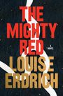 Louise Erdrich: The Mighty Red, Buch