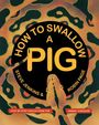 Steve Jenkins: How to Swallow a Pig, Buch