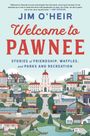 Jim O'Heir: Welcome to Pawnee, Buch