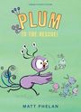 Matt Phelan: Plum to the Rescue!, Buch