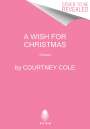 Courtney Cole: A Wish for Christmas, Buch