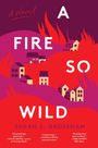 Sarah Ruiz-Grossman: A Fire So Wild, Buch