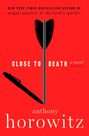 Anthony Horowitz: Close to Death, Buch