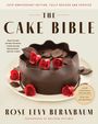 Rose Levy Beranbaum: The Cake Bible, 35th Anniversary Edition, Buch