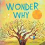 Lisa Varchol Perron: Wonder Why, Buch