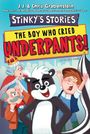Chris Grabenstein: Stinky's Stories #1: The Boy Who Cried Underpants!, Buch
