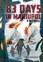 Don Brown: 83 Days in Mariupol: A War Diary, Buch