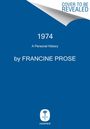 Francine Prose: 1974, Buch