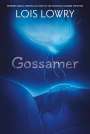 Lois Lowry: Gossamer, Buch
